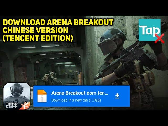 How To Download Arena Breakout Chinese Version (Tencent Edition) | Mediafire