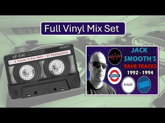  Full Vinyl Mix Set - Tribute To Jack Smooth (Ron Wells) - Hardcore Rave 1992 - 1994