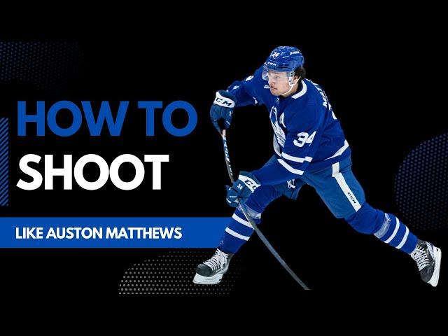 How to Shoot like Auston Matthews *UPDATED*