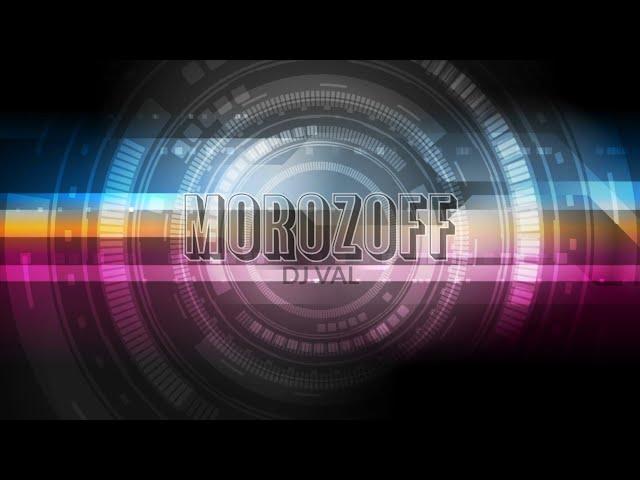 DJ VAL - Forever In My Heart  Summer Edition 2024 #morozoff