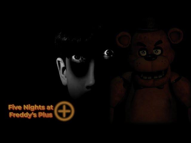 First Time Playing: FNAF Plus +