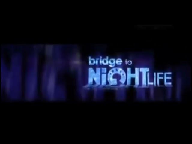 Заставка "Bridge To Nightlife" (Bridge TV, 2008-2010)