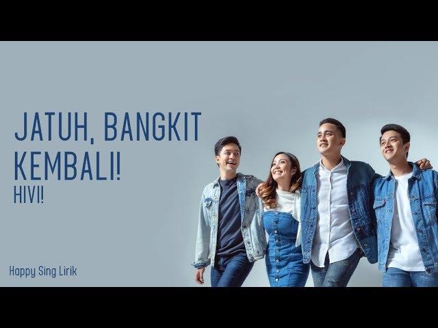 Jatuh, Bangkit Kembali! - HIVI! (Lirik)