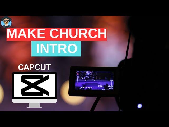 How to Make a Church Intro Video | Capcut Tutorial