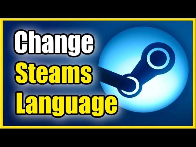 How to Change Language On Steam & Game (Best Tutorial)