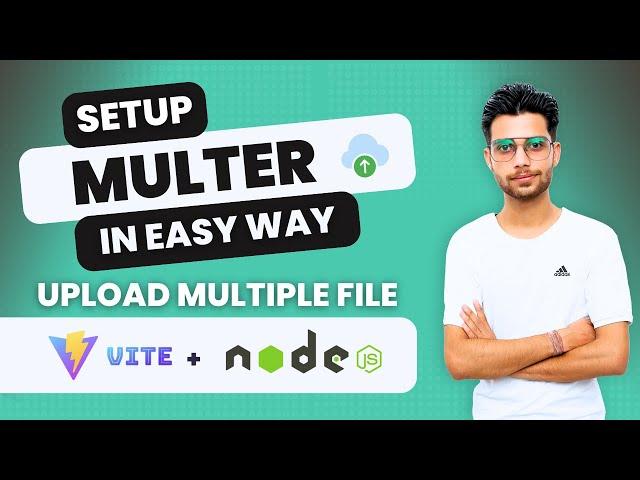 How to Upload Multiple Files in Multiple Form Fields in Node.js and Express Using Multer Library