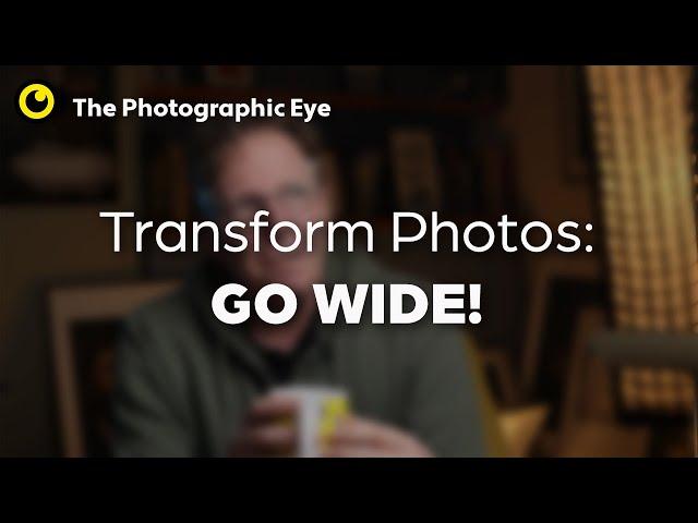 How To Use Wide Angle Lenses Effectively