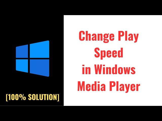 How to Change play speed in Windows Media Player