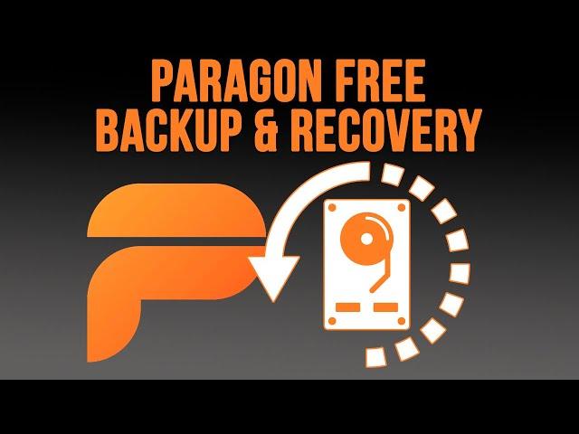 Backup Your Computer with the Free Paragon Backup and Recovery