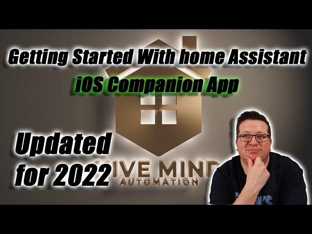 Getting Started With Home Assistant 2022 - Video 8 - iOS Companion App