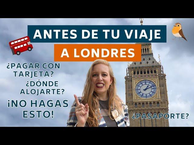 Tienes que SABER ESTO antes de tu PRIMER VIAJE A LONDRES: 10 CONSEJOS ÚTILES | LONDRES ESENCIAL