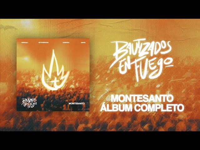 ÁLBUM COMPLETO - BAUTIZADOS EN FUEGO  - MONTESANTO