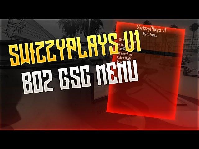 SwizzyPlays v1 Bo2 GSC Menu TU18