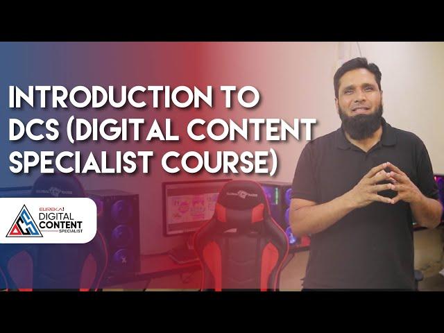 Introduction to DCS (Digital Content Specialist) Course | What Digital Content Specialist Do?