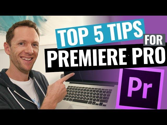 5 Adobe Premiere Pro Editing Tips to Edit Videos FASTER!