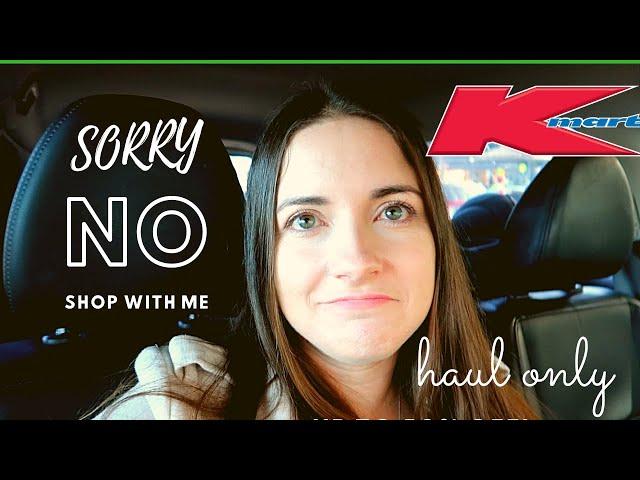 KMART COME SHOP WITH ME .... SORRY only a haul.