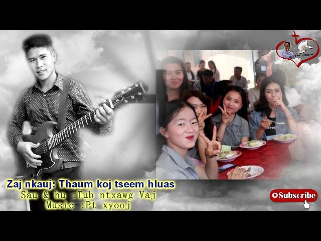 Nkauj ntseeg TAwm tshiab 2019 Tub ntxawg Vaj (Thaum koj tseem yog ib tug hluas )