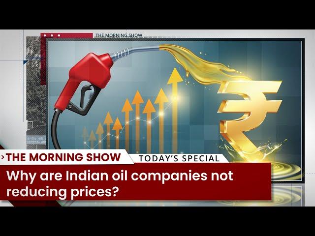 Why are Indian oil companies not reducing prices?