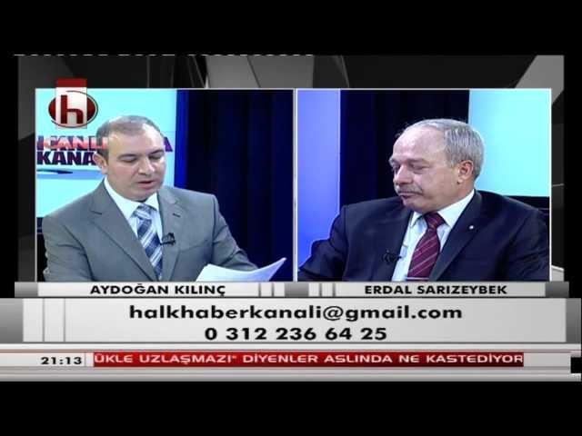 Erdal SARIZEYBEK - 12 Mart 2013 - Halk Tv - Haber Özel