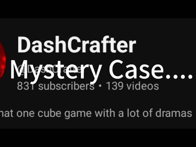 The Mysterious Case Of @DashCrafter