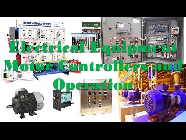 Power Plant | Electrical Equipment Motor Controllers and Operation