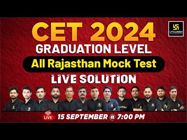 CET Exam 2024 | Cet Graduation Level All Rajsthan Mock Test Live Solution | Utkarsh Classes