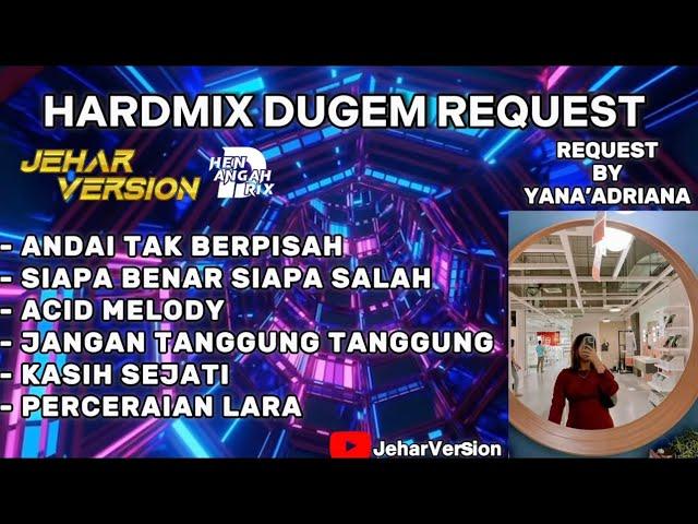 ANDAI TAK BERPISAH X SIAPA BENAR SIAPA SALAH NONSTOP DUGEM HARDMIX(REQUEST BY YANA’’ADRIANA)