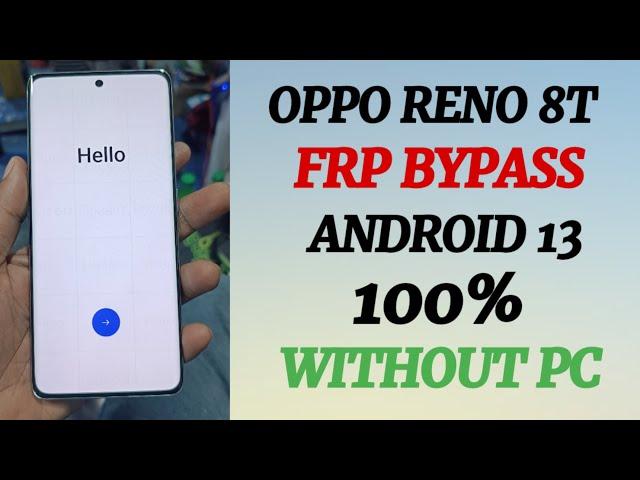 OPPO RENO 8T FRP BYPASS WITHOUT PC || RENO 8T FRP BYPASS ANDROID 13