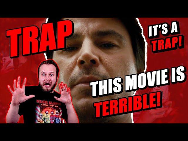 TRAP REVIEW | THIS MOVIE IS TERRIBLE!