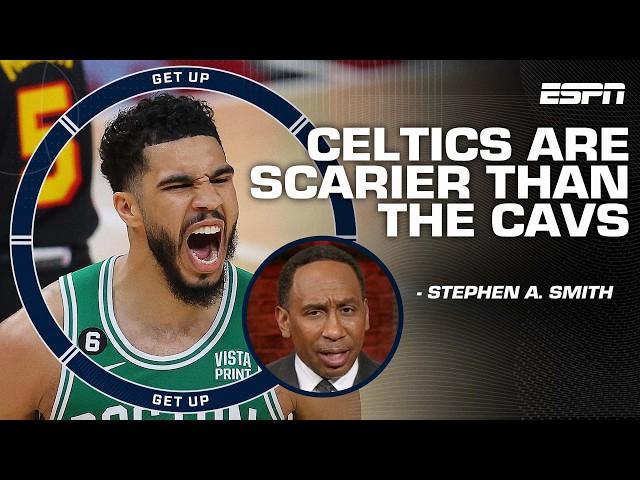 Stephen A. declares Celtics are the ‘SCARIER’ team in the East than the Cavs  | Get Up