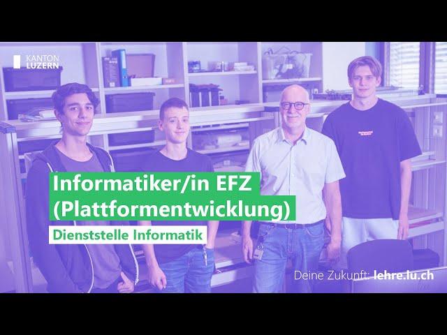 Informatiker/in EFZ Plattformentwicklung | Dienststelle Informatik | Kanton Luzern