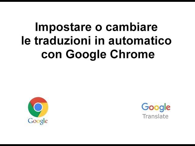 Come impostare le traduzioni di Google Chrome