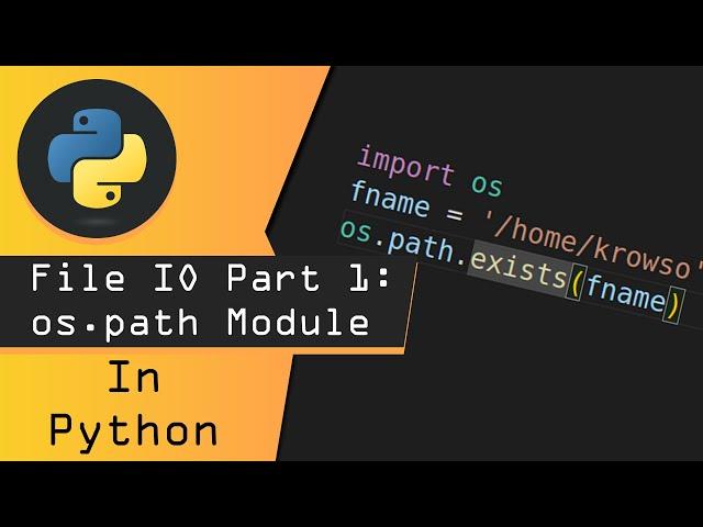 Python File I/O Part 1: OS Path Module