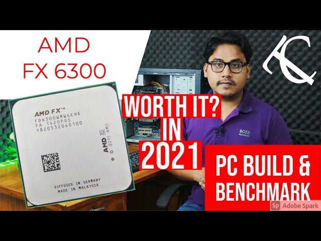 AMD FX 6300 Processor in 2021 Worth it