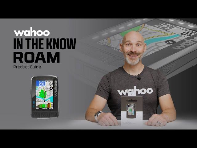 In The Know: ELEMNT ROAM Product Guide