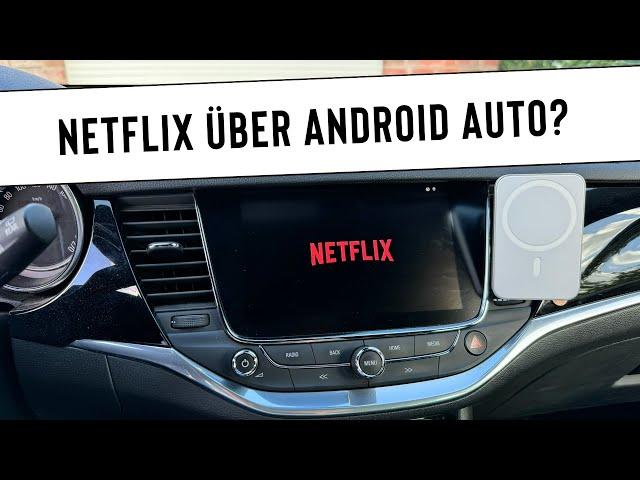 Willst Du Netflix & YouTube über Android Auto ansehen? Hier eine einfache Lösung ohne Rooting!