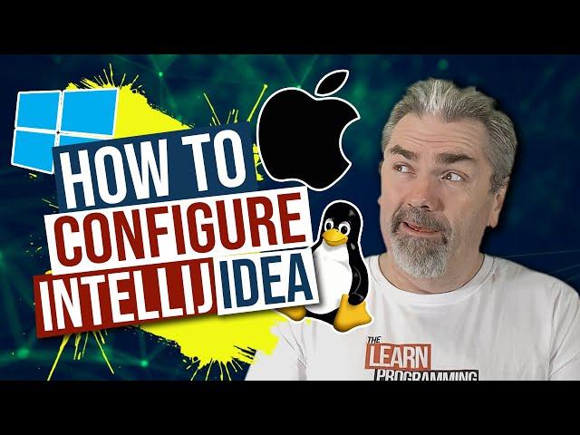 IntelliJ Configuration on Mac, Linux and Windows