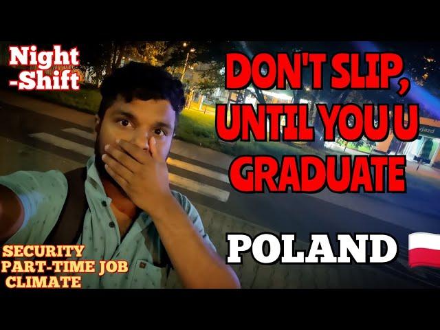 DON'T FALL FOR THIS‼️, UNTIL YOU GRADUATE  | POLAND  | SECURITY | PART-TIME JOBS | CLIMATE | #life