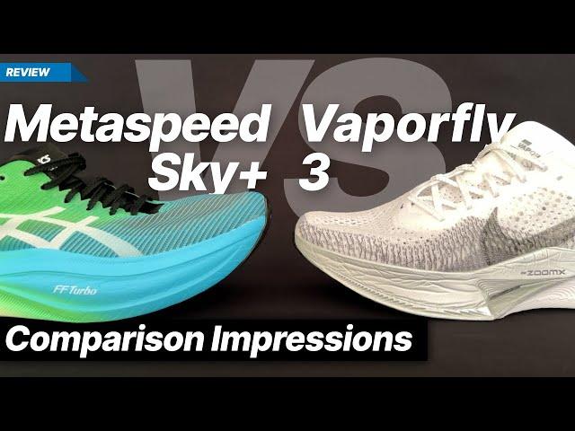 Asics Metaspeed Sky+ vs Nike Vaporfly 3