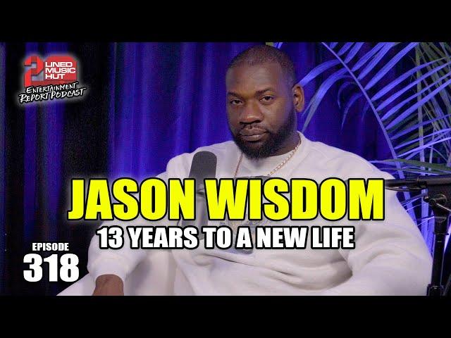 JASON WISDOM: From Organized Crime Charges to Exoneration After 13 Years Behind Bars