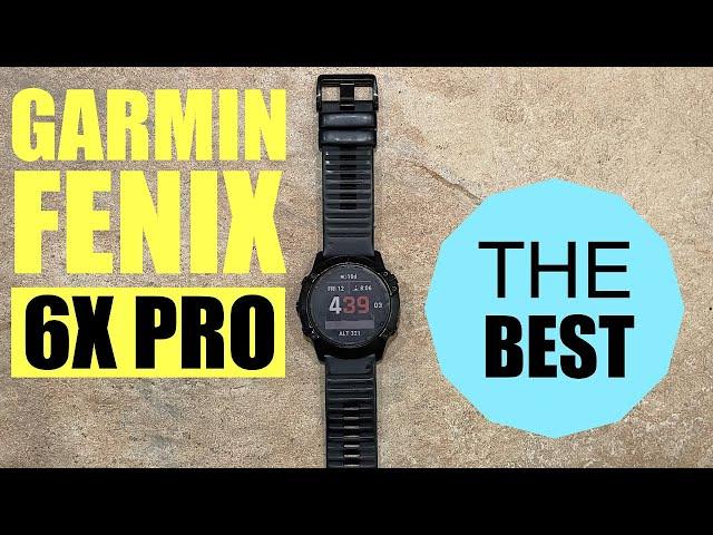 GARMIN FENIX 6X PRO | Best Watch Ever!