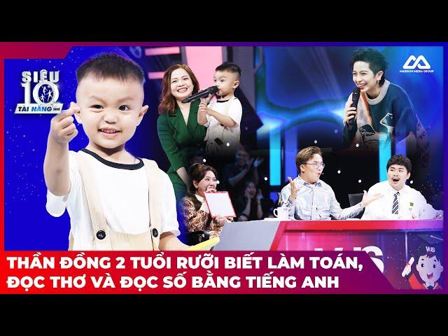 Thần đồng 2 tuổi rưỡi biết làm toán, đọc thơ và đọc số bằng tiếng anh | Siêu Tài Năng Nhí Mùa 4