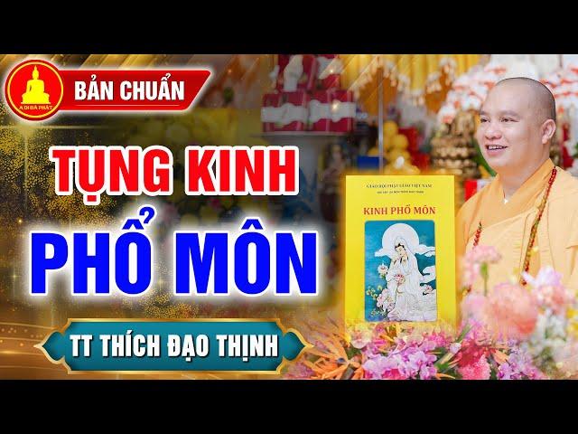 (Bản chuẩn) Tụng Kinh Phổ Môn - Chùa Khai Nguyên│Thầy Thích Đạo Thịnh Dẫn Chúng