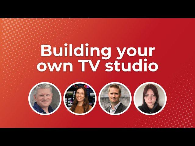 Building your own TV studio | Industry Panel Event | 2024