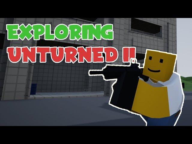 EXPLORING UNTURNED II (PRIVATE BETA GAMEPLAY)