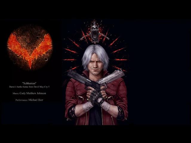 Subhuman - Dante's battle theme from Devil May Cry 5 OST【FULL HD MUSIC】