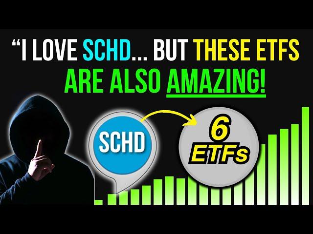 I LOVE SCHD ETF... But These 6 Dividend ETFs Are Also Amazing!