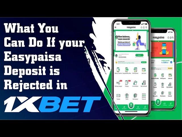 1Xbet Easypaisa Deposit Payment is Rejected by Operator || How to get back your  Rejected Payment