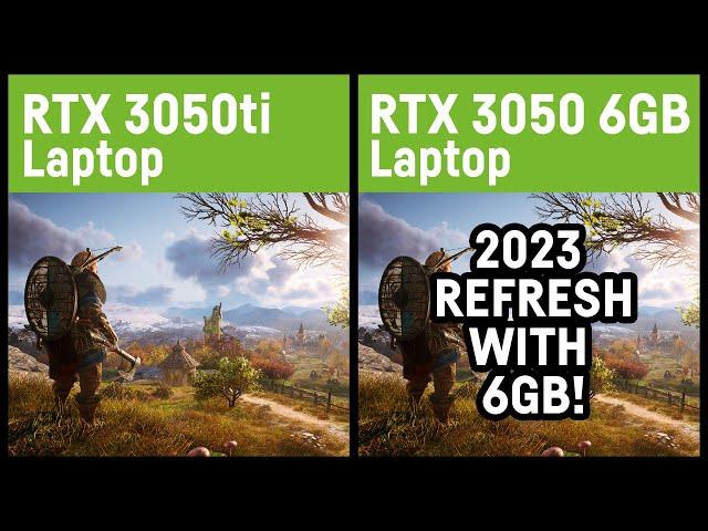 RTX 3050ti vs. RTX 3050 6GB (2023 Refresh) Laptop/Notebook