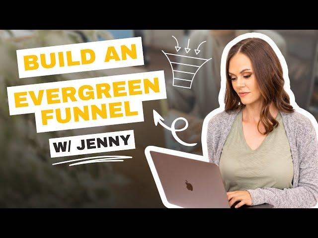 Build an Evergreen Funnel That SELLS Your Offers (w/ Jenny Roth)